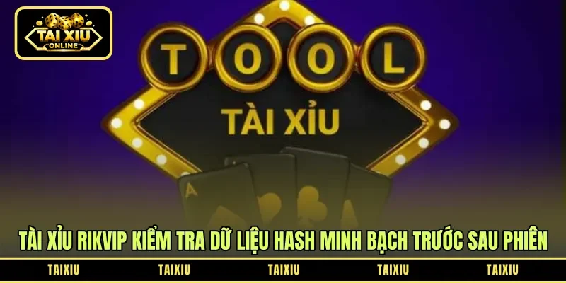 Tài xỉu Rikvip kiểm tra dữ liệu hash minh bạch trước sau phiên